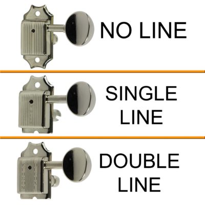 NO LINE SINGLE LINE DOUBLE LINE KLUSON TUNERS